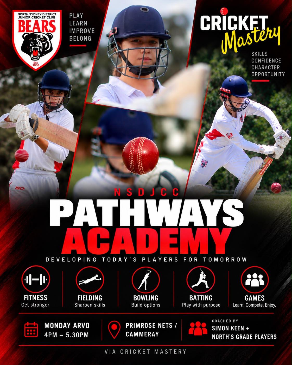 NSDJCC Pathways Academy poster: developing today's players for tomorrow. Monday arvo 4pm to 5:30pm at Primrose Nets, Cammeray, coached by Simon Keen and North's grade players via Cricket Mastery.
